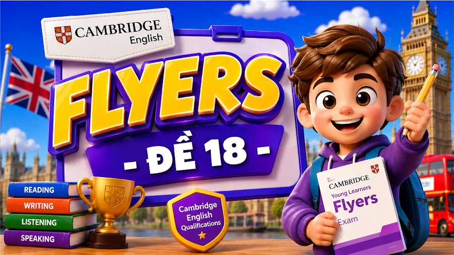 Đề thi FLYERS - ĐỀ 18
