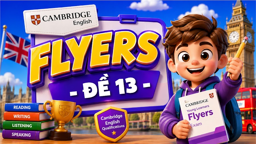 Đề thi FLYERS - ĐỀ 13