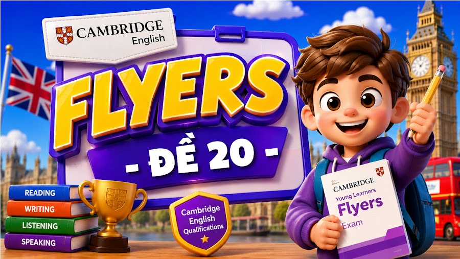 Đề thi FLYERS - ĐỀ 20